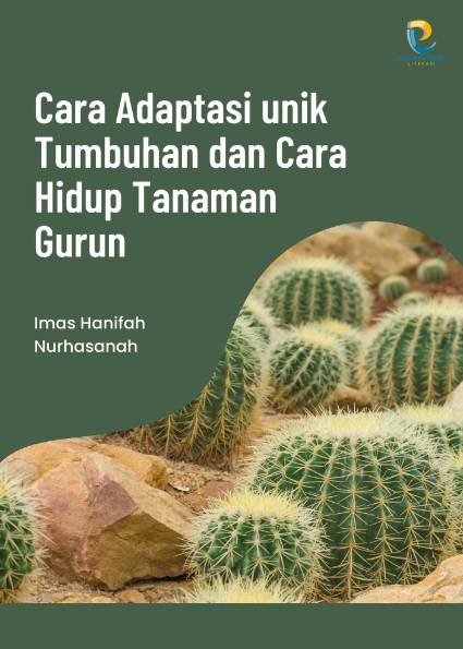 Cara Adaptasi unik Tumbuhan dan Cara Hidup Tanaman Gurun