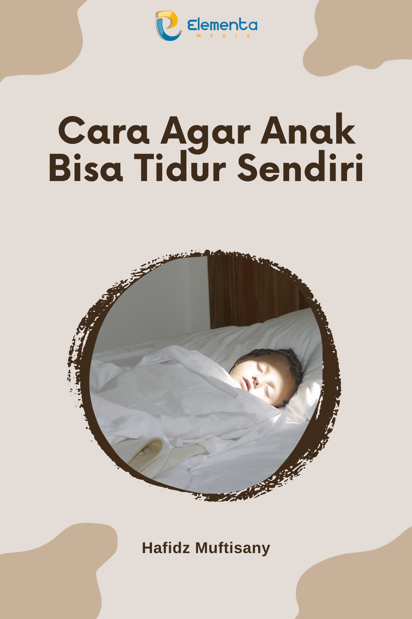 Cara Agar Anak Bisa Tidur Sendiri