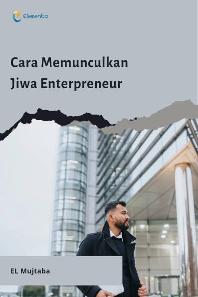 Cara Memunculkan Jiwa Enterpreneur