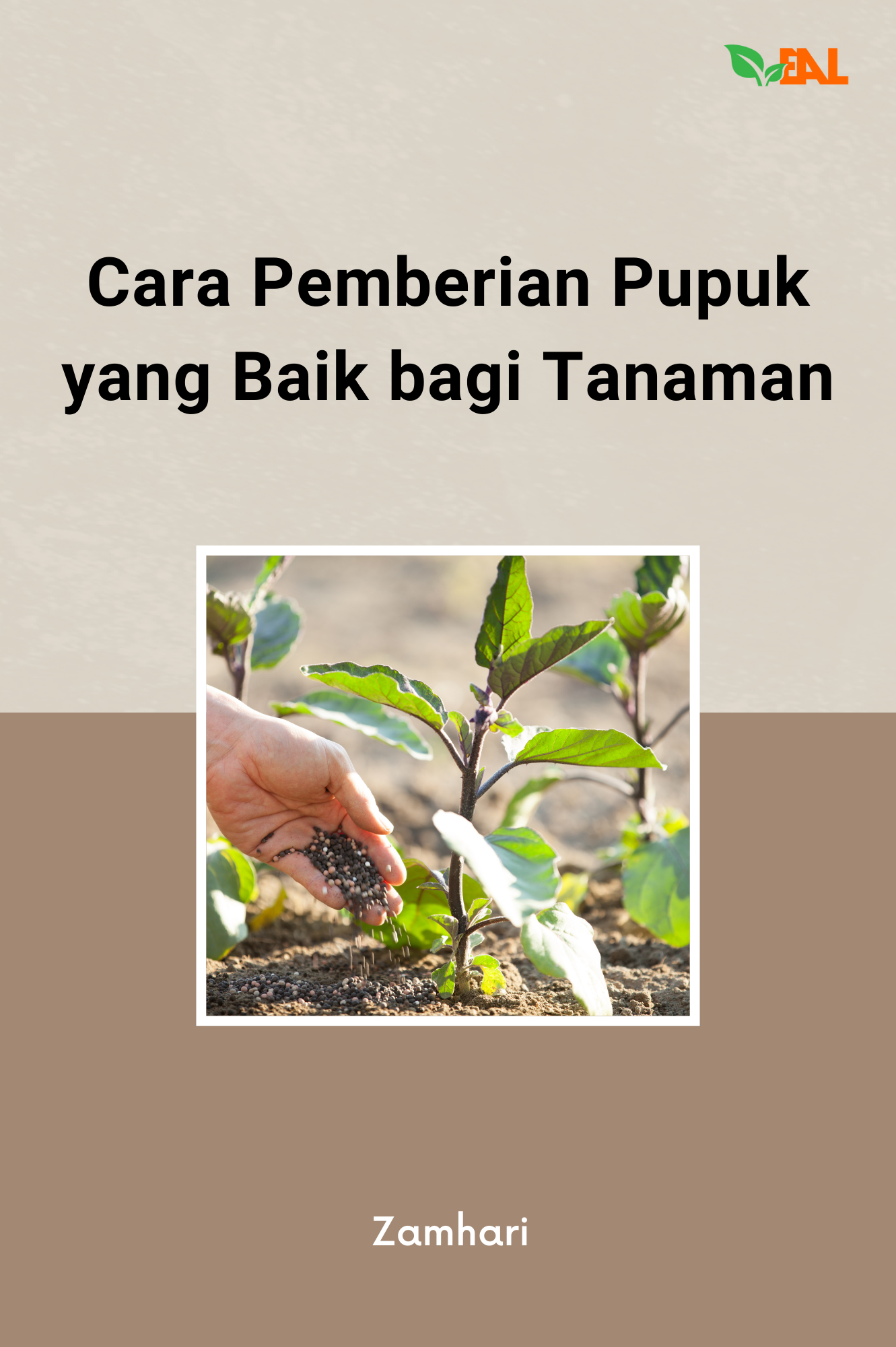 Cara Pemberian Pupuk yang Baik Bagi Tanaman