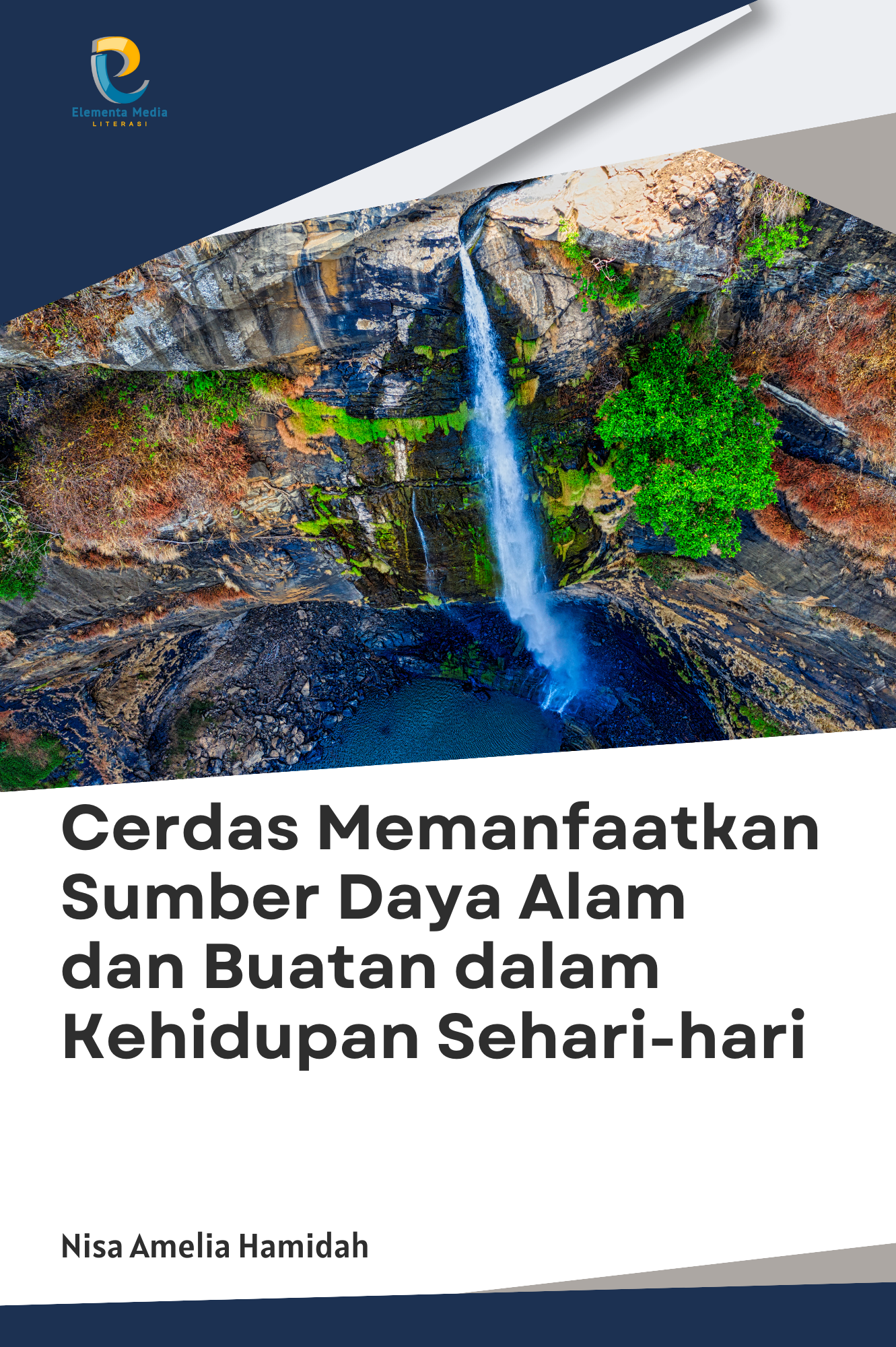 Cerdas Memanfaatkan Sumber Daya Alam dan Buatan dalam Kehidupan Sehari-hari