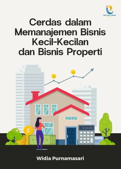 Cerdas dalam Memanajemen Bisnis Kecil-Kecilan dan Bisnis Properti
