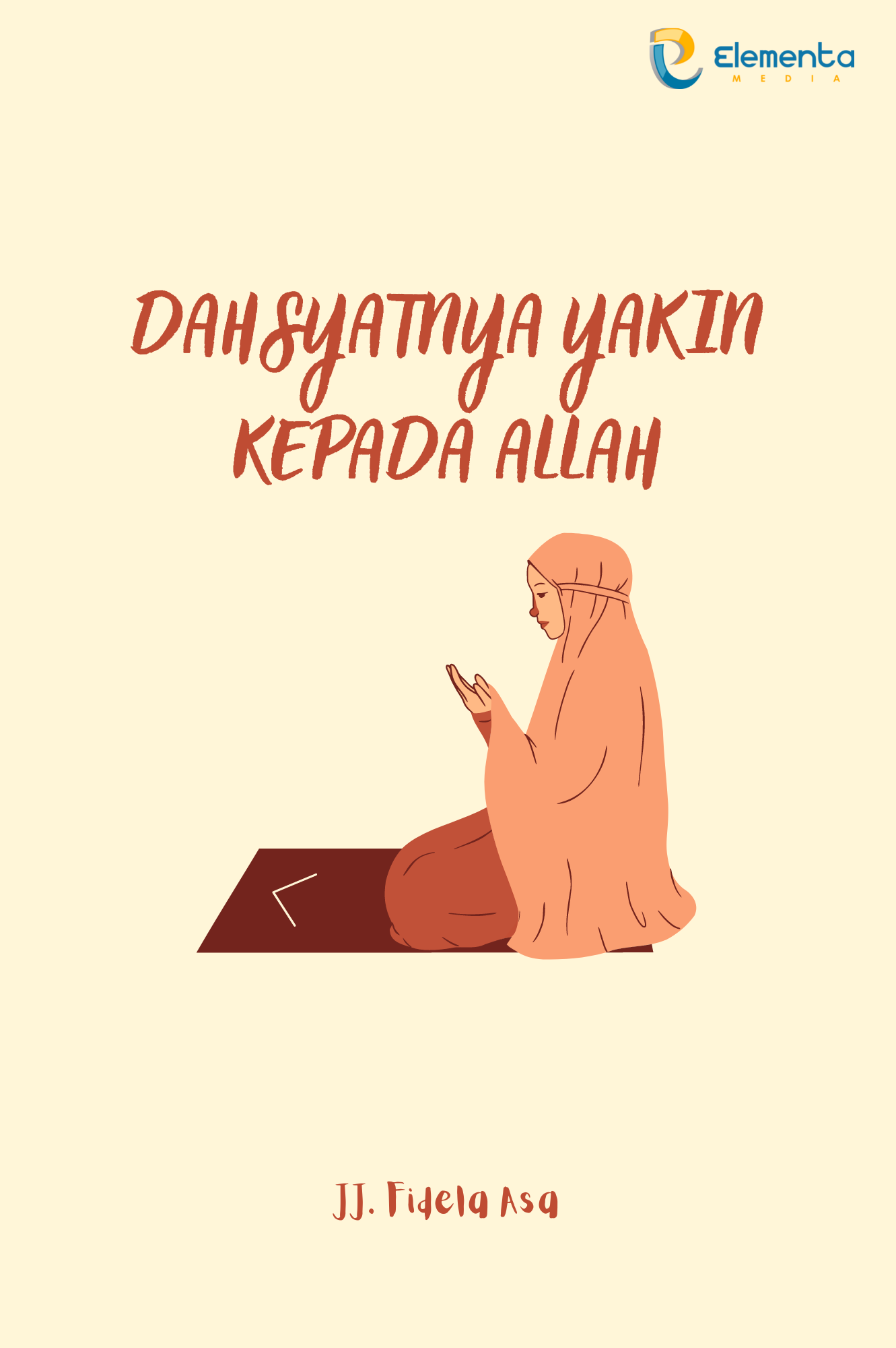 Dahsyatnya Yakin kepada Allah