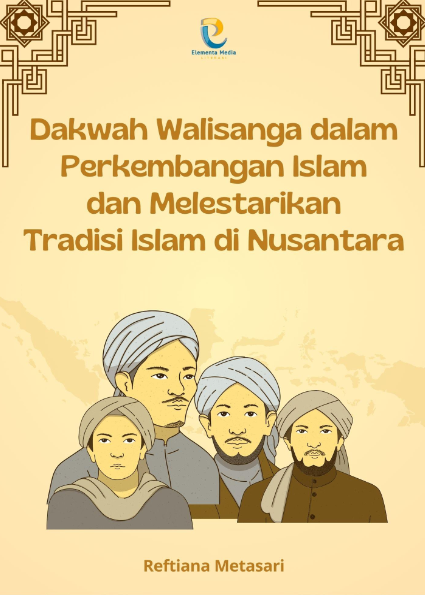 Dakwah Walisanga dalam Perkembangan Islam dan Melestarikan Tradisi Islam di Nusantara