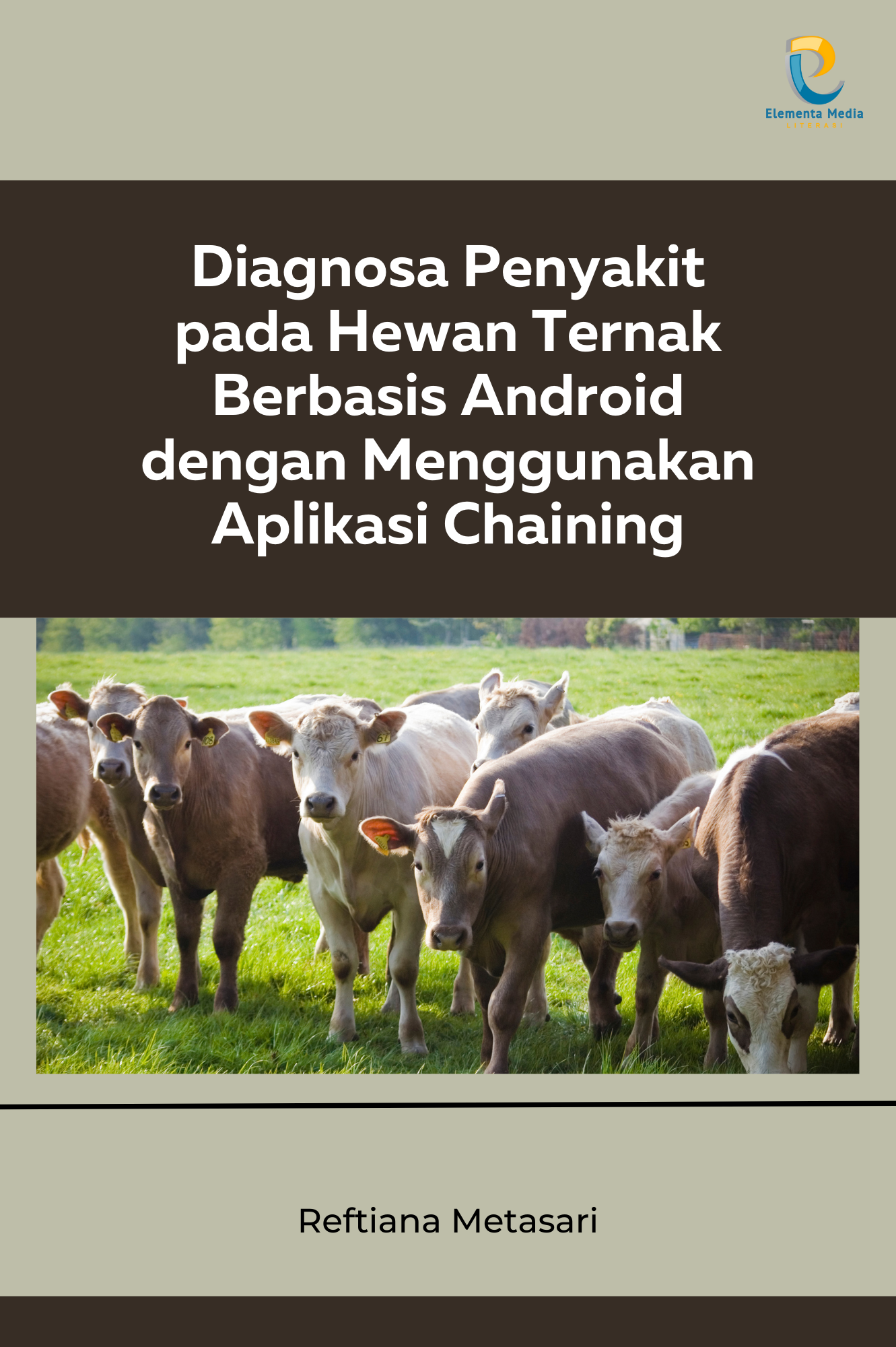 Diagnosa Penyakit pada Hewan Ternak Berbasis Android dengan Menggunakan Aplikasi Chaining