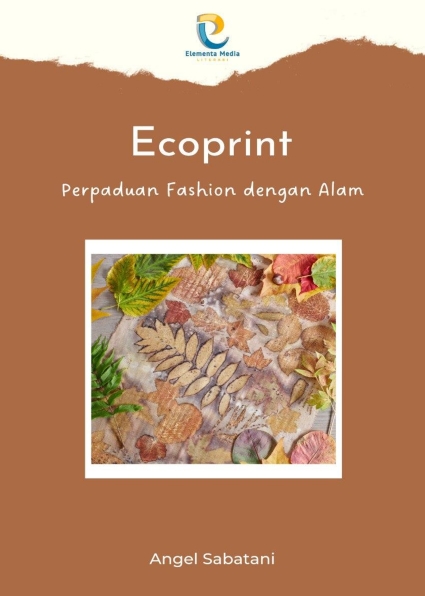 Ecoprint: Perpaduan Fashion dengan Alam