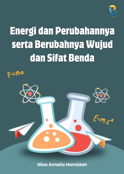 Energi dan Perubahannya serta Berubahnya Wujud dan Sifat Benda