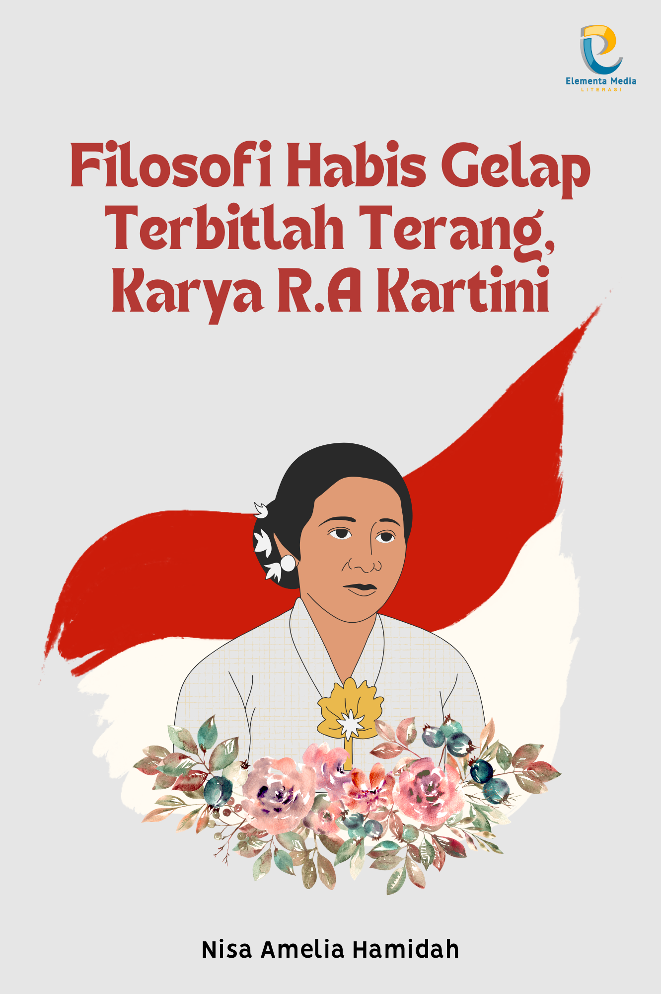 Filosofi Habis Gelap Terbitlah Terang, Karya R.A Kartini