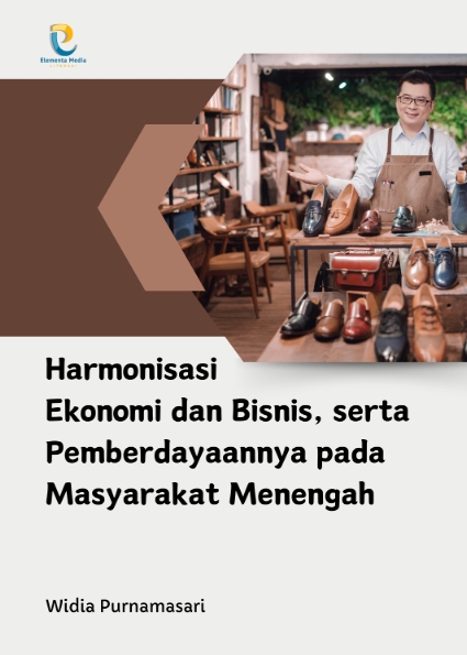 Harmonisasi Ekonomi dan Bisnis, serta Pemberdayaannya pada Masyarakat Menengah