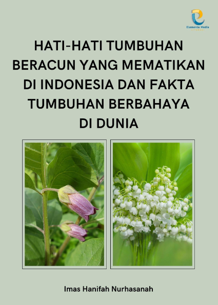 Hati-Hati Tumbuhan Beracun yang Mematikan di Indonesia dan Fakta Tumbuhan Berbahaya di Dunia