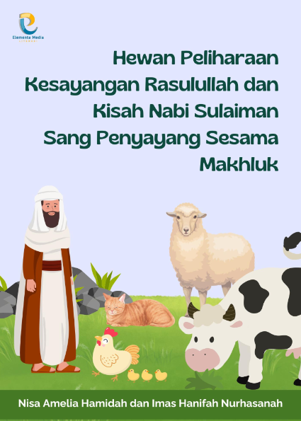 Hewan Peliharaan Kesayangan Rasulullah dan Kisah Nabi Sulaiman Sang Penyayang Sesama Makhluk
