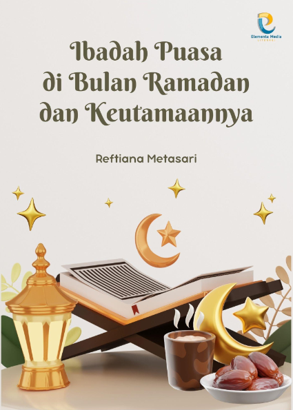 Ibadah Puasa di Bulan Ramadan dan Keutamaannya