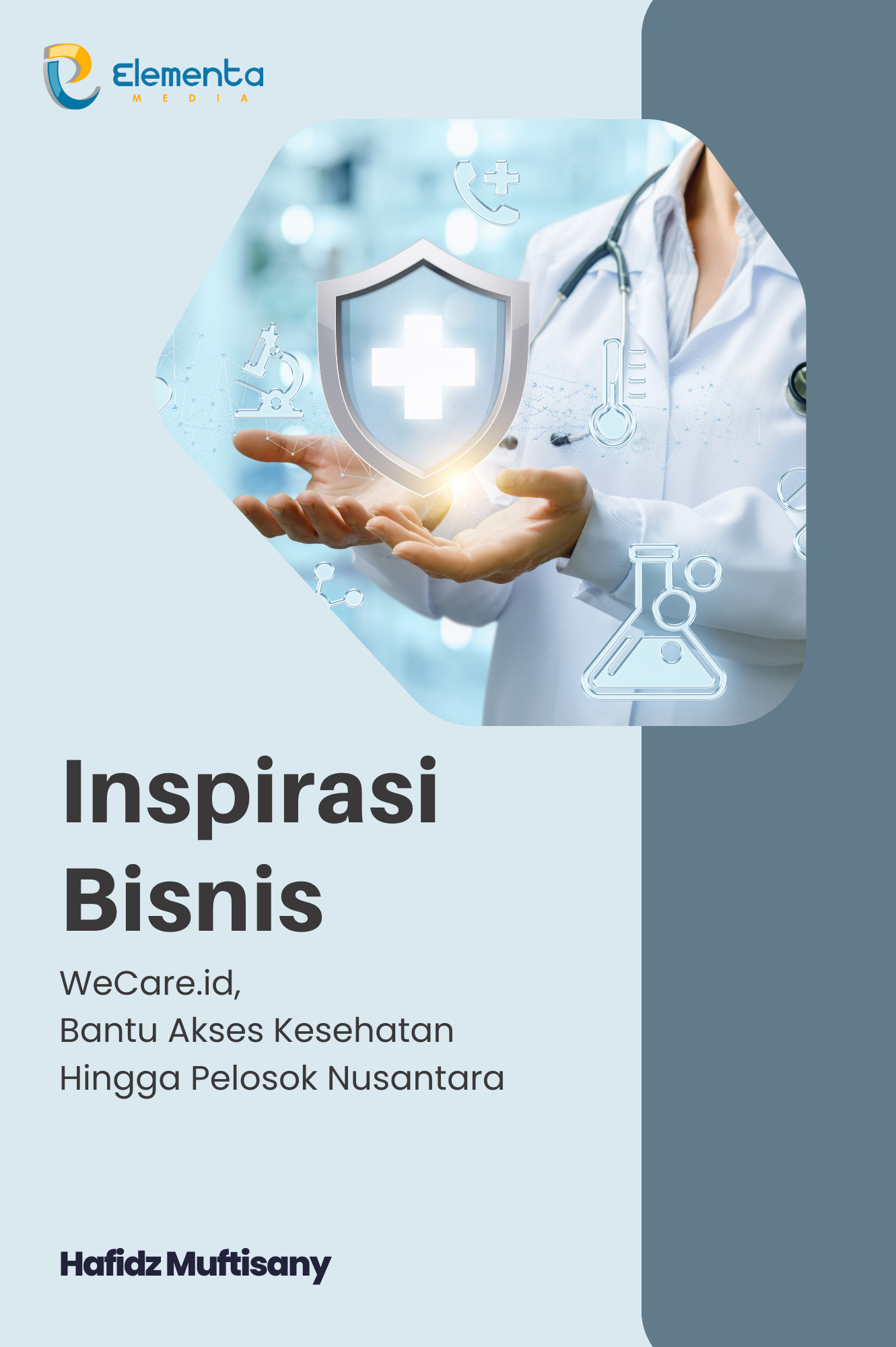 Inspirasi Bisnis : Wecare.Id, Bantu Akses Kesehatan Hingga Pelosok Nusantara