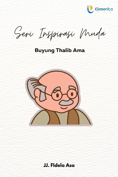 Buyung Thalib Ama: Seri Inspirasi Muda