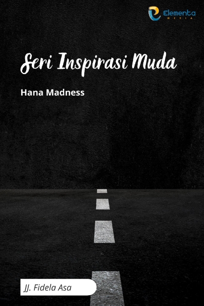 Hana Madness: Seri Inspirasi Muda