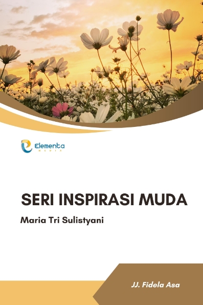 Maria Tri Sulistyani: Seri Inspirasi Muda