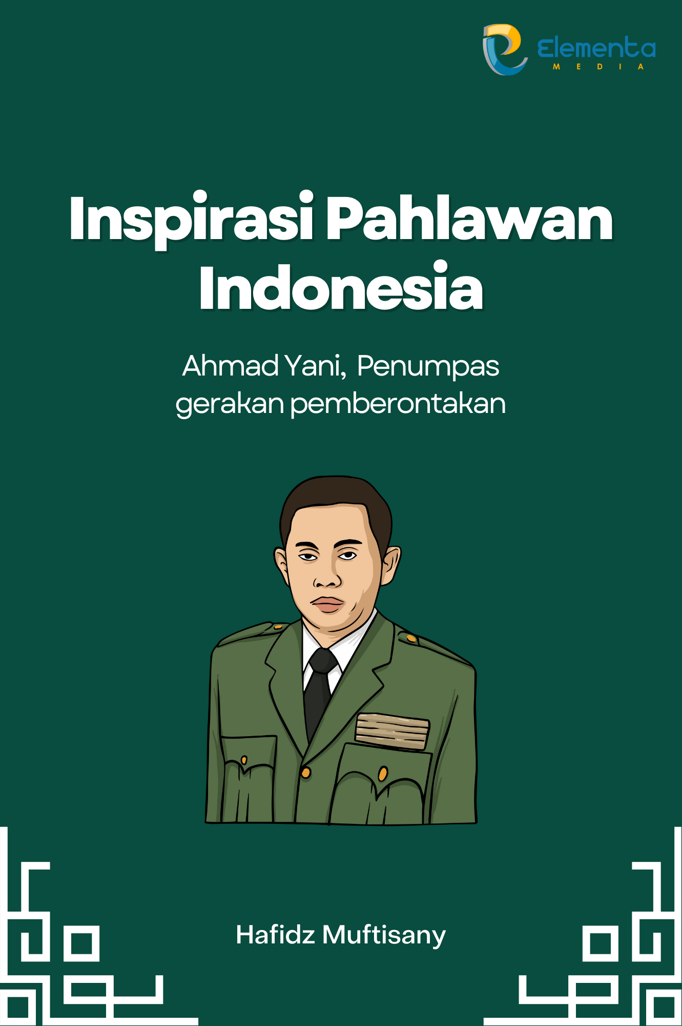 Inspirasi Pahlawan Indonesia : Ahmad Yani, Penumpas Gerakan Pemberontakan