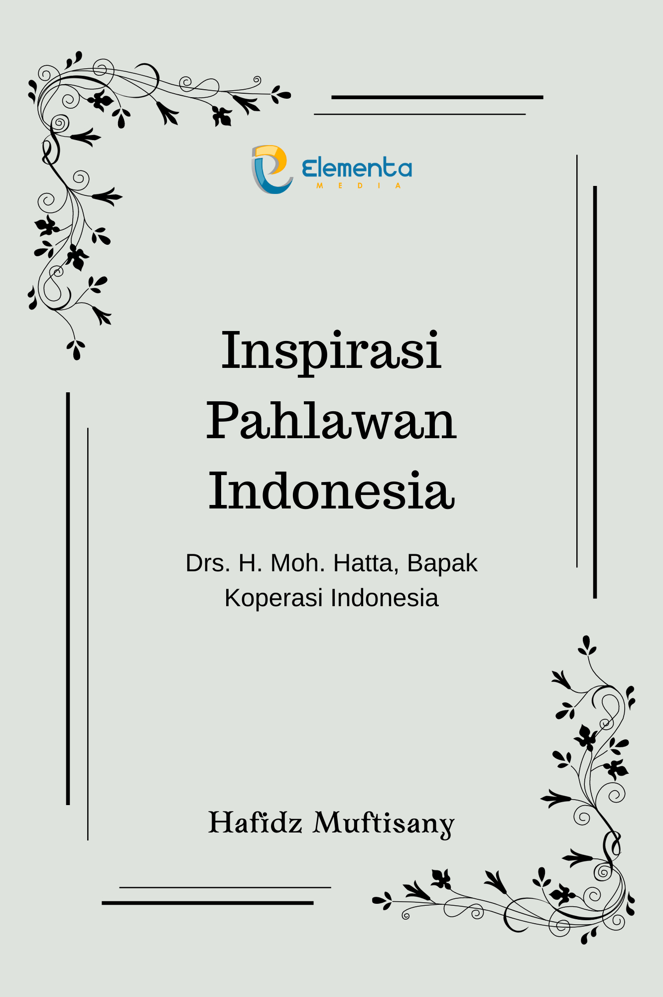 Inspirasi Pahlawan Indonesia : Drs. H. Moh. Hatta, Bapak Koperasi Indonesia