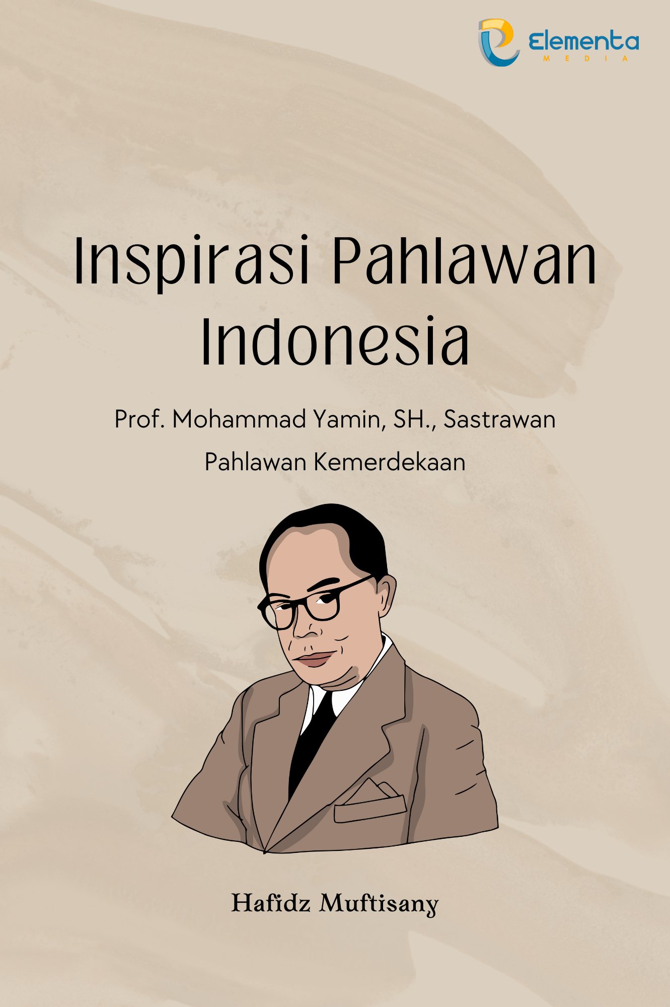 Inspirasi Pahlawan Indonesia : Prof. Mohammad Yamin, Sh., Sastrawan Pahlawan Kemerdekaan