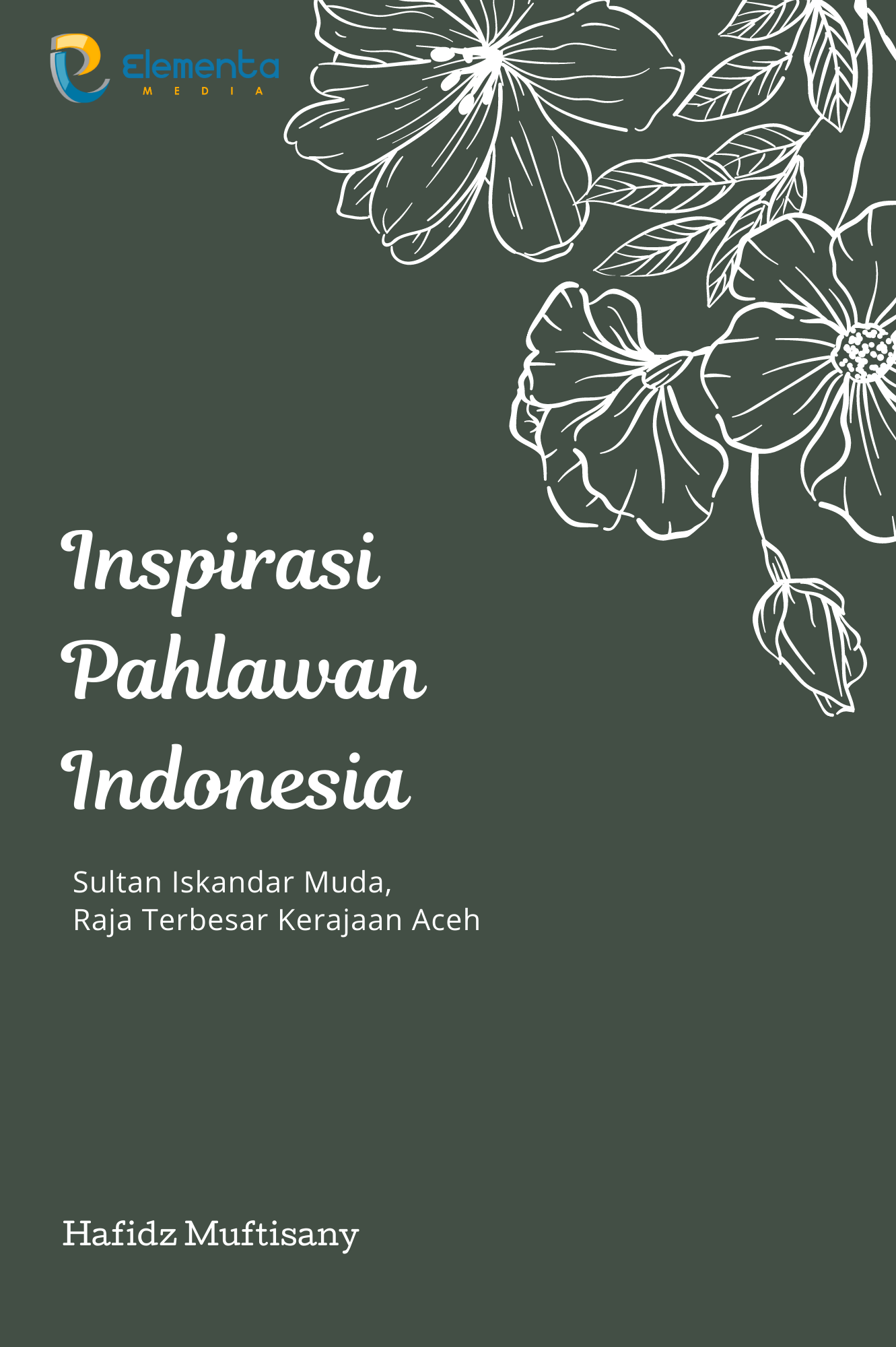 Inspirasi Pahlawan Indonesia : Sultan Iskandar Muda, Raja Terbesar Kerajaan Aceh