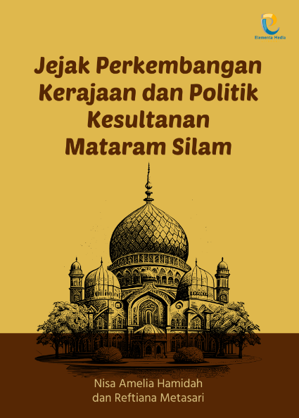 Jejak Perkembangan Kerajaan dan Politik Kesultanan Mataram Silam