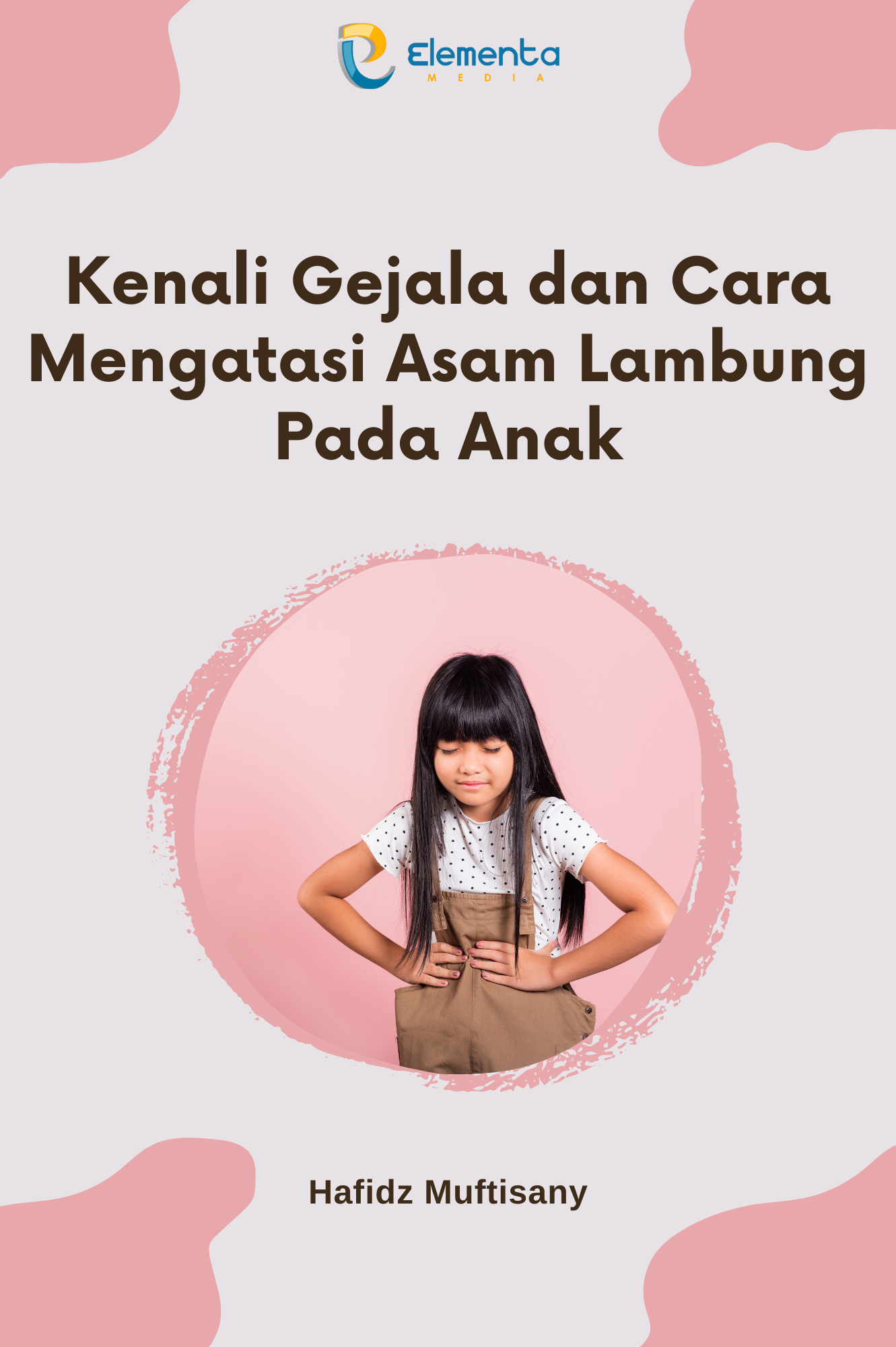 Kenali Gejala dan Cara Mengatasi Asam Lambung pada Anak