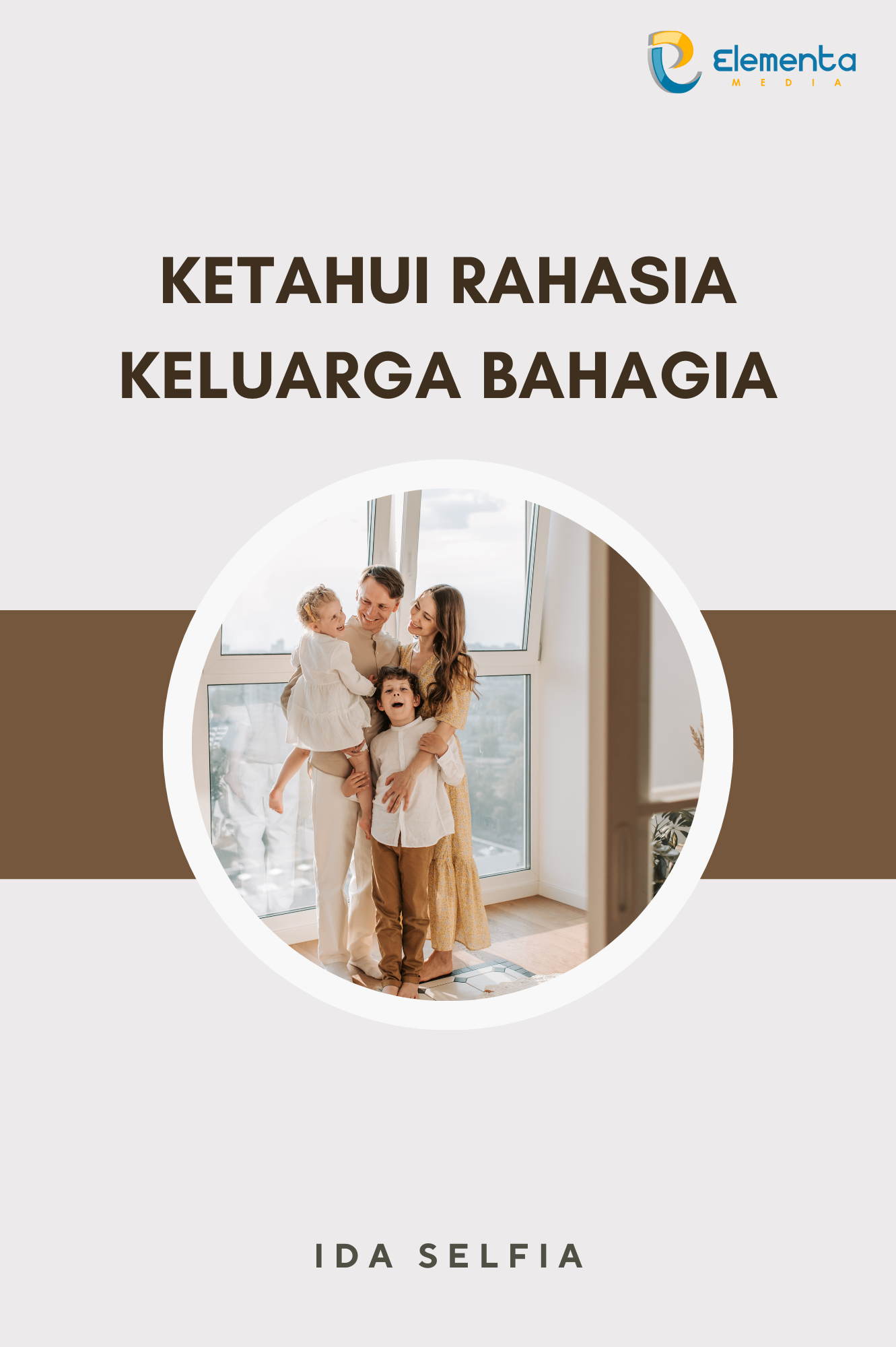 Ketahui Rahasia Keluarga Bahagia