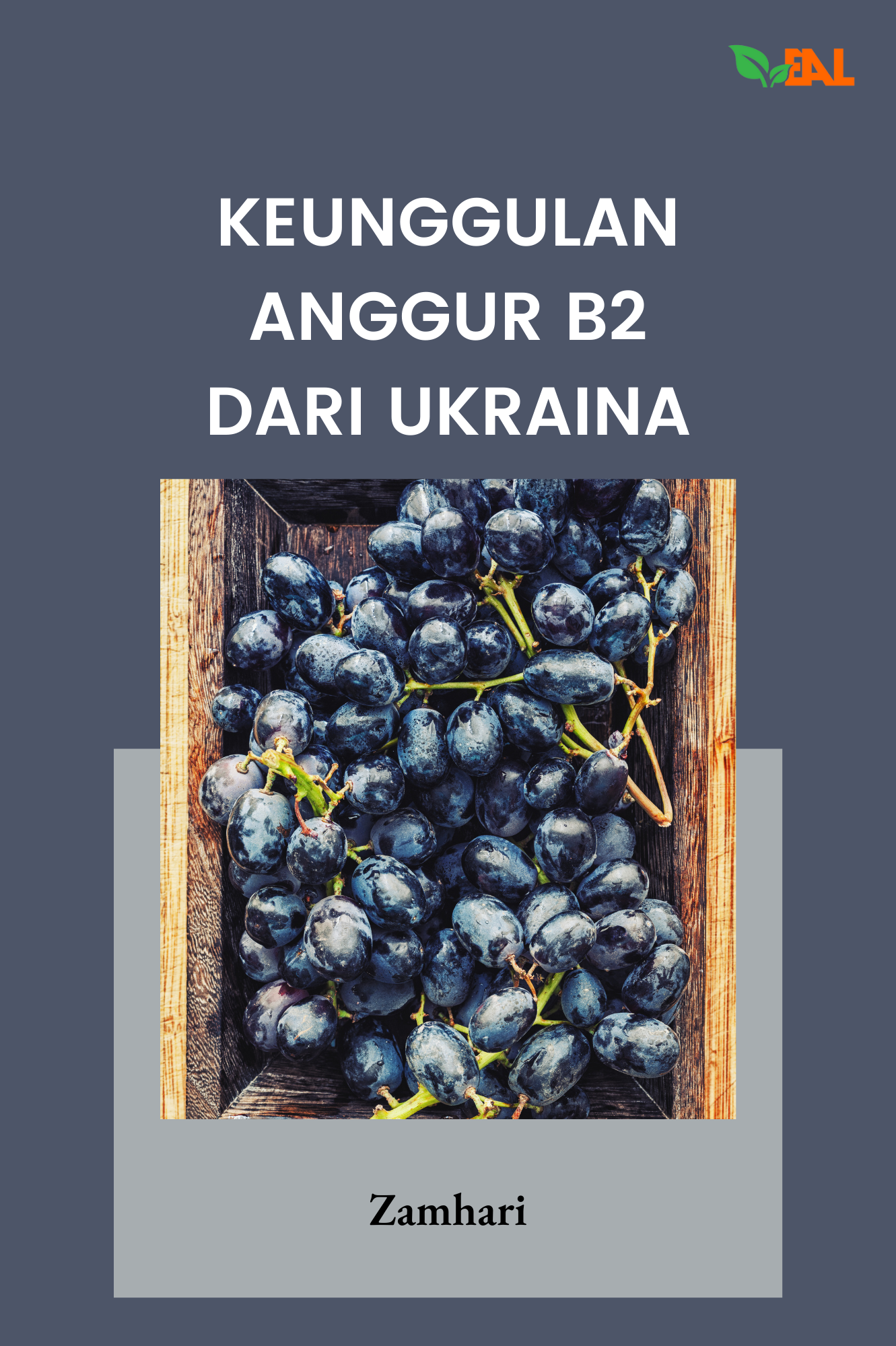 Keunggulan Anggur B2 dari Ukraina
