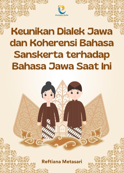Keunikan Dialek Jawa dan Koherensi Bahasa Sanskerta terhadap Bahasa Jawa Saat Ini