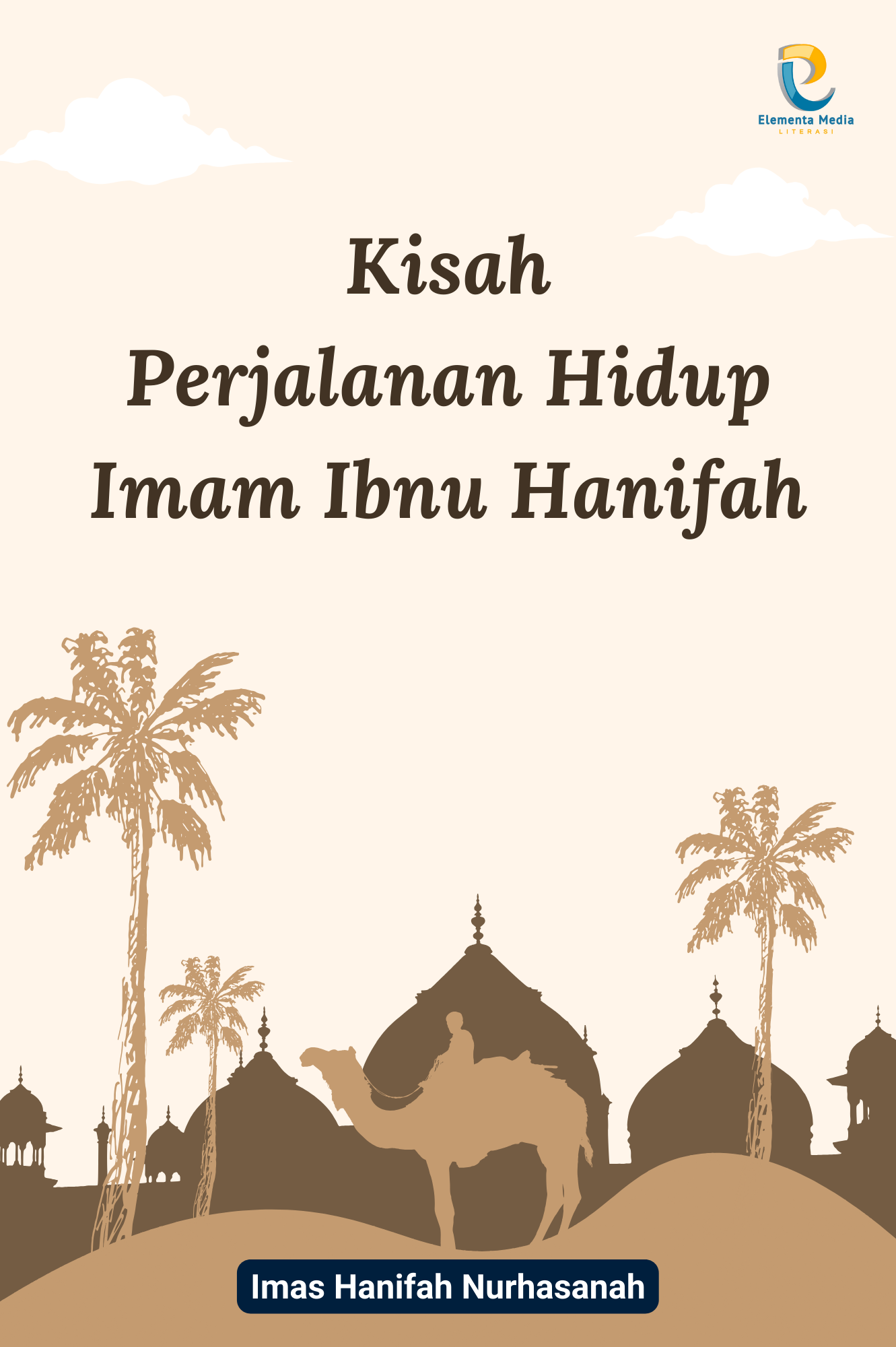 Kisah Perjalanan Hidup Imam Ibnu Hanifah