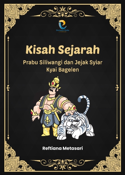 Kisah Sejarah: Prabu Siliwangi dan Jejak Syiar Kyai Bagelen