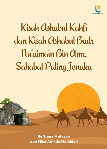 Kisah Ashabul Kahfi dan Kisah Ashabul Badr Nu'aimain Bin Amr, Sahabat Paling Jenaka
