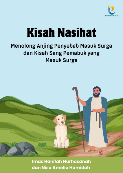 Kisah Nasihat: Menolong Anjing Penyebab Masuk Surga dan Kisah Sang Pemabuk yang Masuk Surga