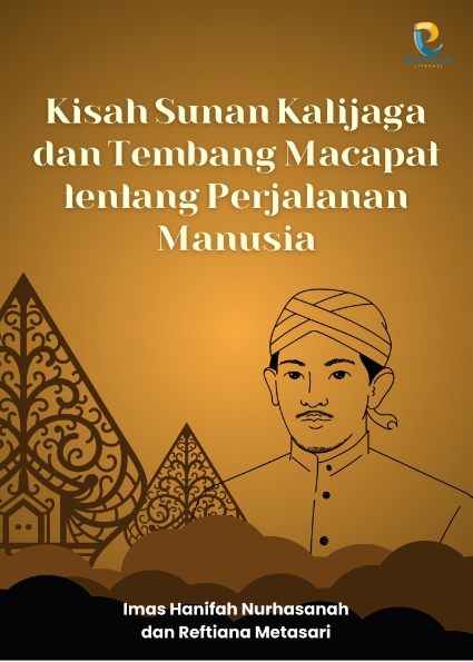 Kisah Sunan Kalijaga dan Tembang Macapat tentang Perjalanan Manusia