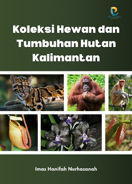 Koleksi Hewan dan Tumbuhan Hutan Kalimantan