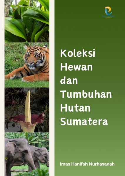 Koleksi Hewan dan Tumbuhan Hutan Sumatera