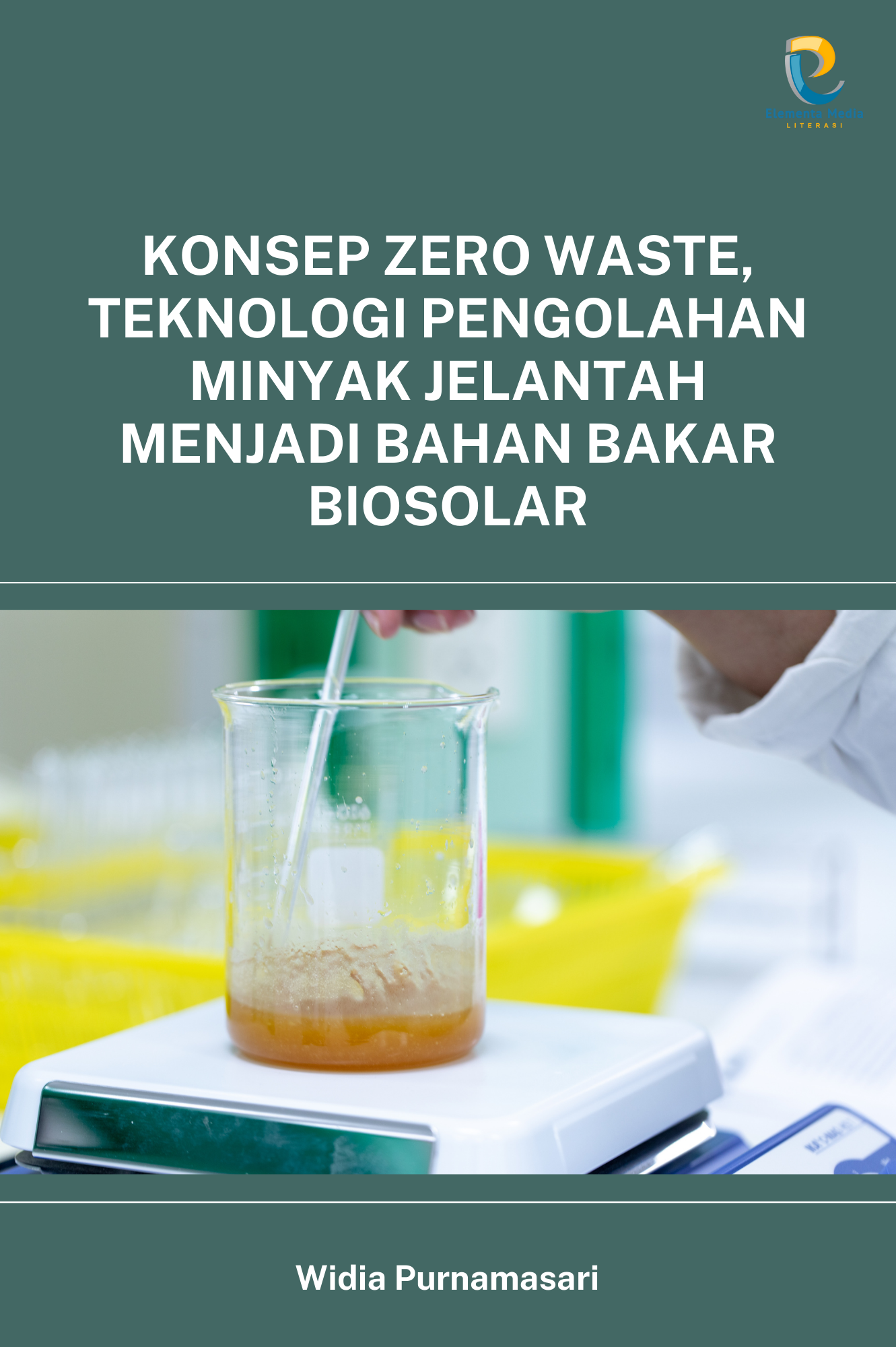 Konsep Zero Waste, Teknologi Pengolahan Minyak Jelantah Menjadi Bahan Bakar Biosolar
