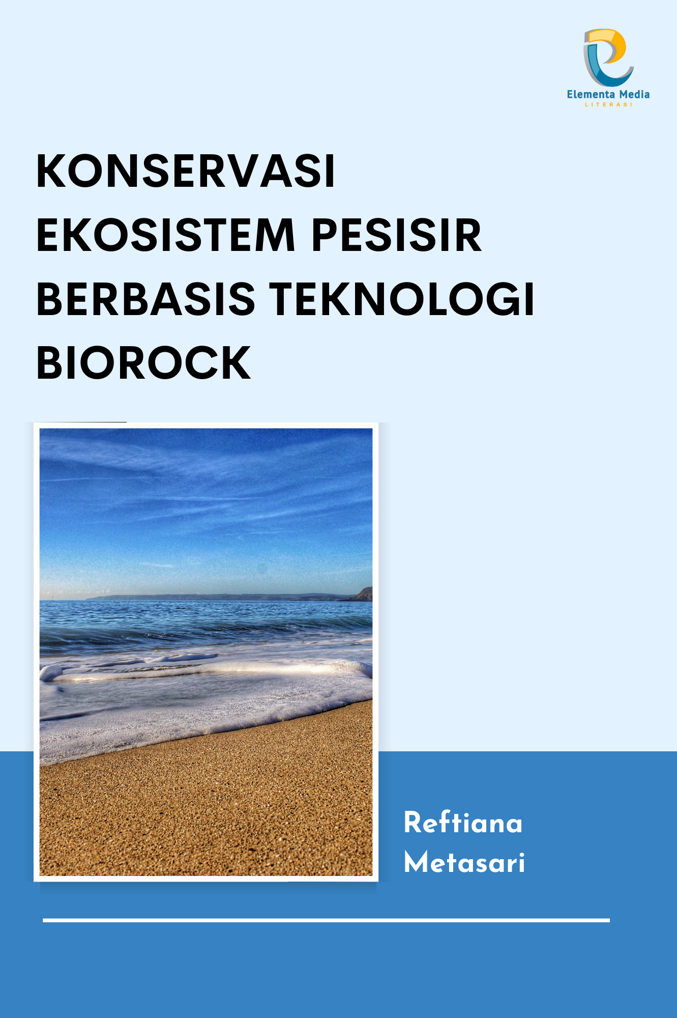 Konservasi Ekosistem Pesisir Berbasis Teknologi Biorock