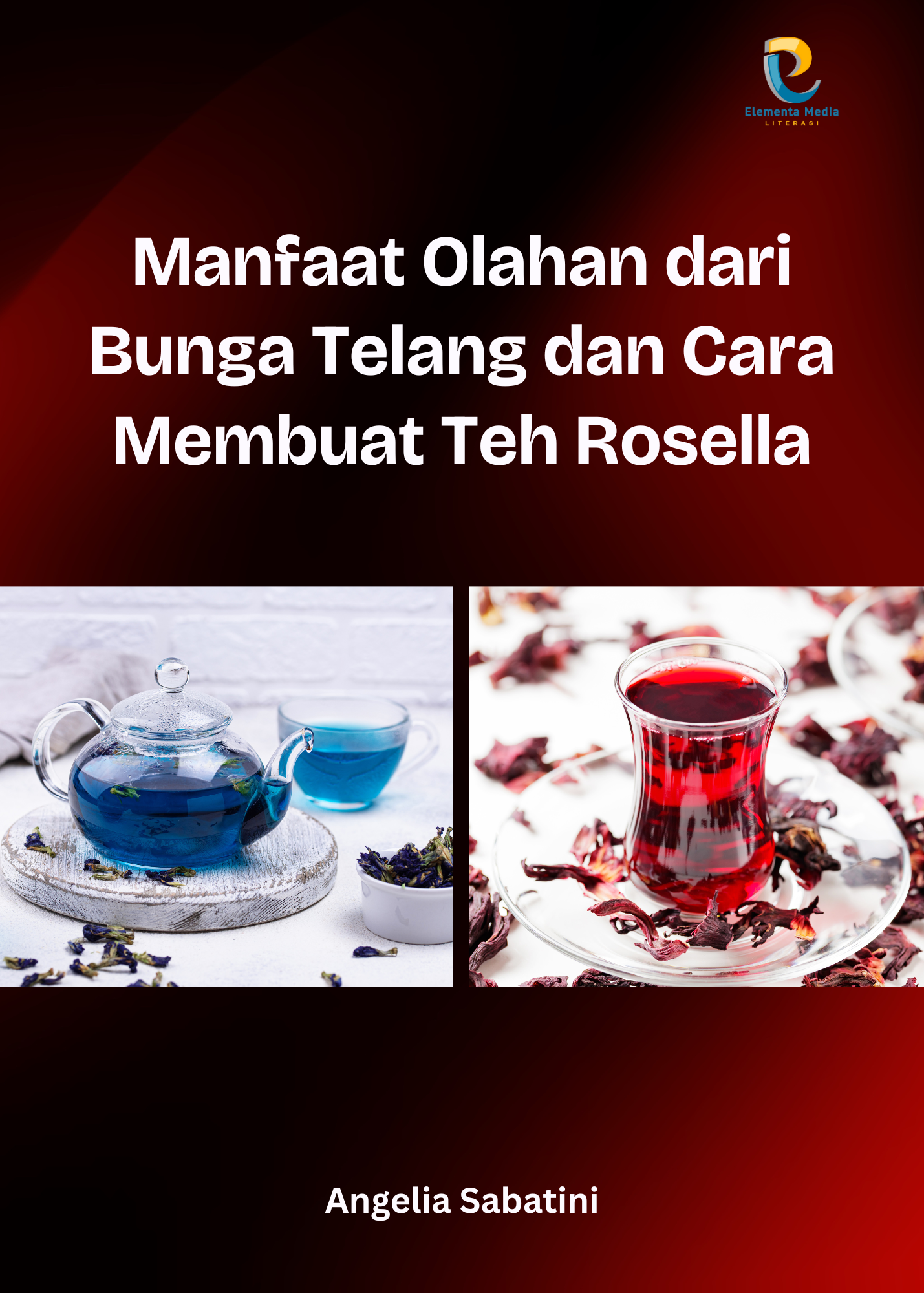 Manfaat Olahan dari Bunga Telang dan Cara Membuat Teh Rosella