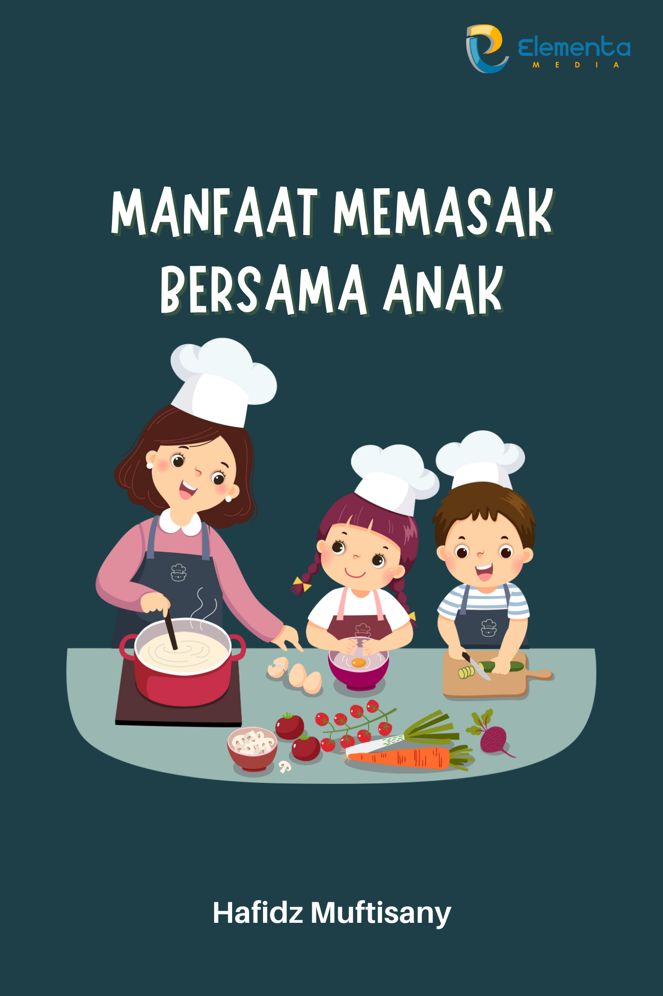Manfaat Memasak Bersama Anak