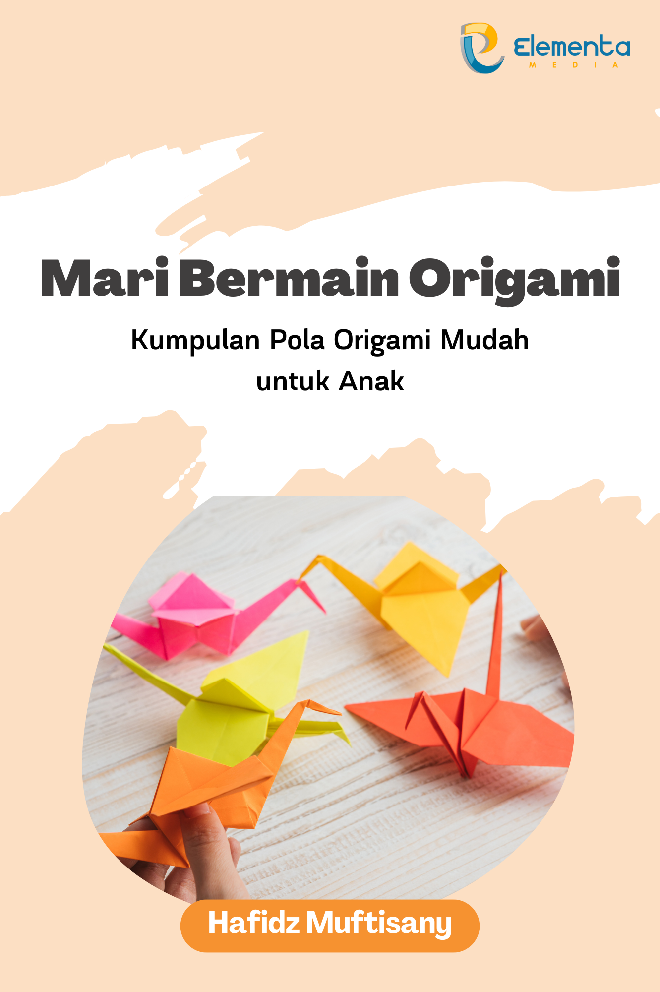 Mari Bermain Origami: Kumpulan Pola Origami Mudah untuk Anak