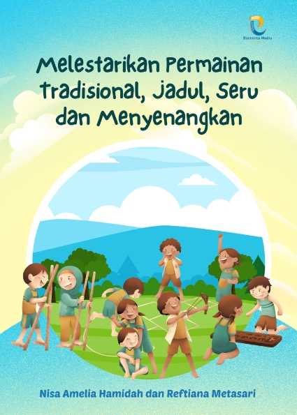 Melestarikan Permainan Tradisional, Jadul, Seru dan Menyenangkan