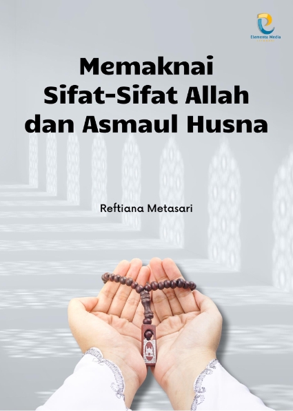 Memaknai Sifat-Sifat Allah dan Asmaul Husna
