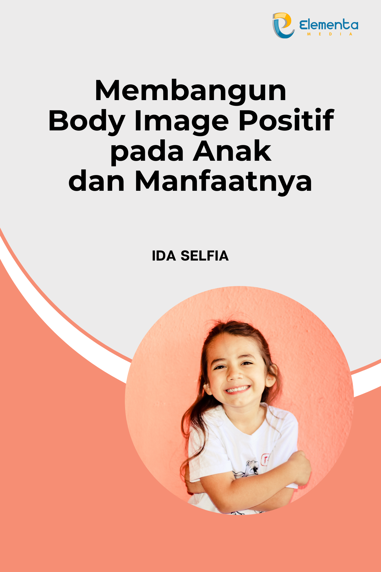 Membangun Body Image Positif pada Anak dan manfaatnya