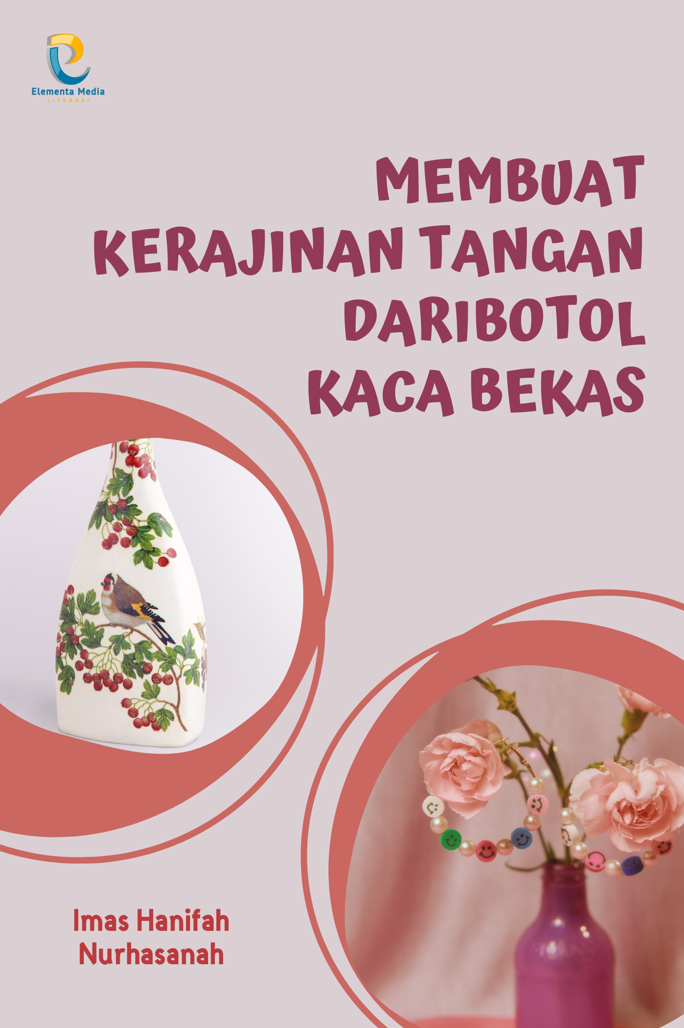 Membuat Kerajinan Tangan dari Botol Kaca Bekas