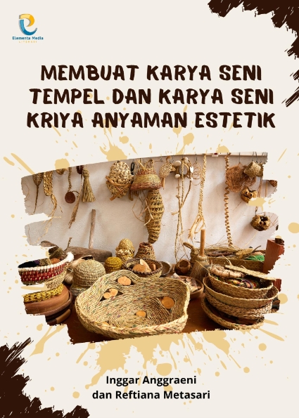 Membuat Karya Seni Tempel dan Karya Seni Kriya Anyaman Estetik