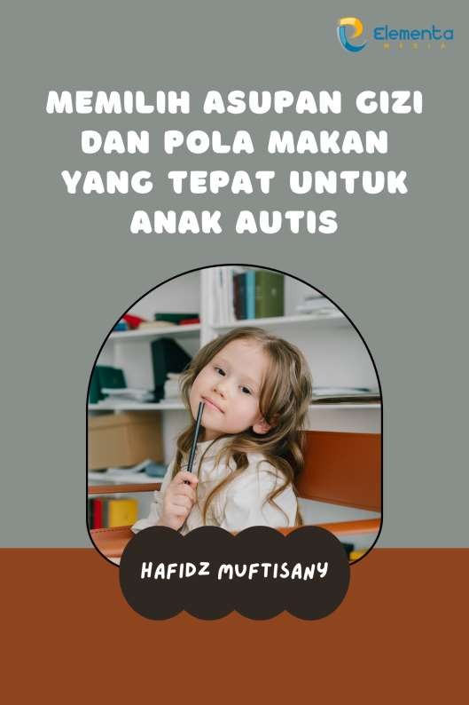 Memilih Asupan Gizi dan Pola Makan yang Tepat Untuk Anak Autis