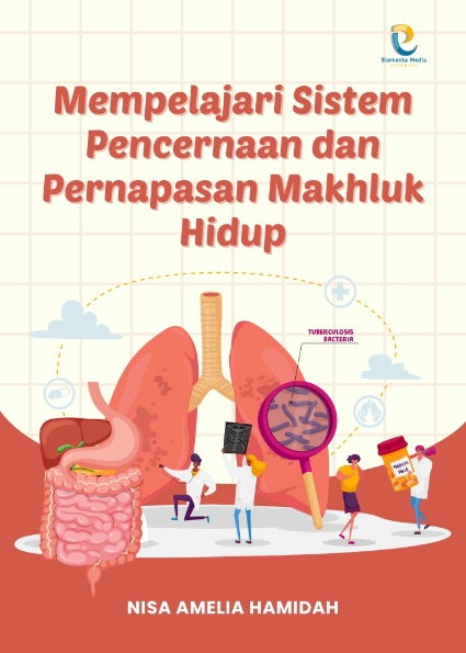 Mempelajari Sistem Pencernaan dan Pernapasan Makhluk Hidup
