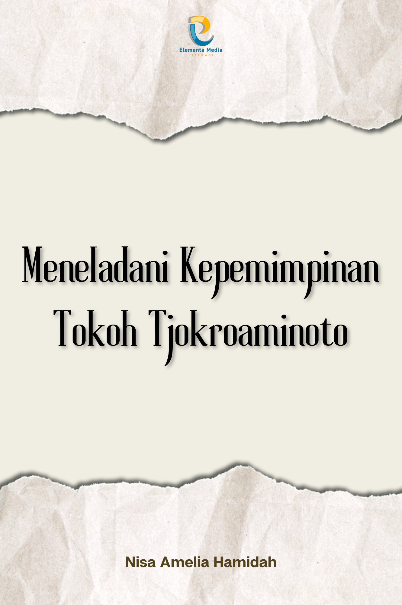 Meneladani Kepemimpinan Tokoh Tjokroaminoto