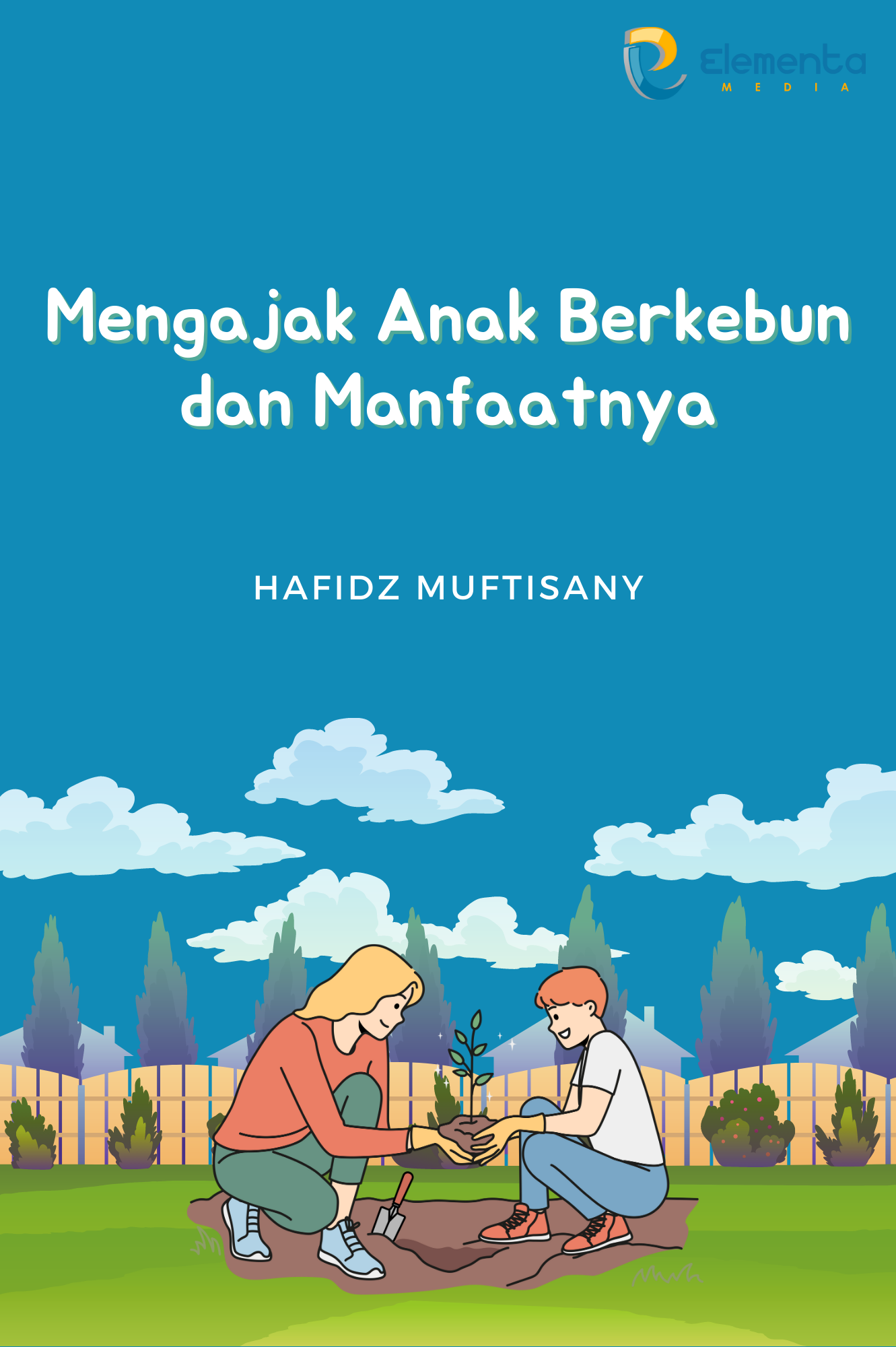 Mengajak Anak Berkebun dan Manfaatnya